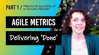 Agile Metrics for Scrum Masters (1/3): Delivering Done Increment Every Sprint