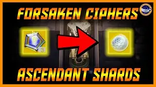 Destiny 2 -  How to Change Forsaken Ciphers into Ascendant Shards!