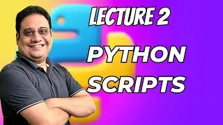 Lecture 2 | Python Scripts | KNC 302/402 