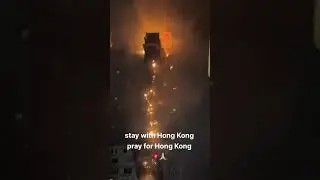 HongKong fire | Construction Zone | Pray for Hong Kong 🤍