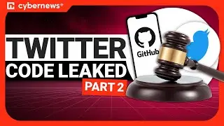 Twitter Source Code LEAKED: Leaker Identified | cybernews.com