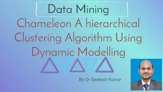 Chameleon A hierarchical Clustering Algorithm Using Dynamic Modelling -Part-32
