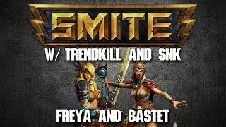 Smite Assault w/ SNK8four! [Freya/Bastet]