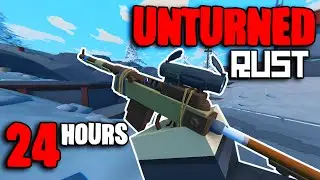 I Played Rust Unturned For 24 Hours & This Is What Happened ... (Part 2)