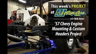 '57 Chevy Engine Mounting & Custom Headers Project