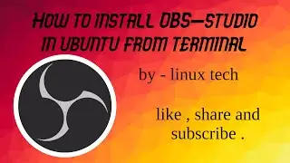 How to install OBS-studio in Ubuntu from terminal.