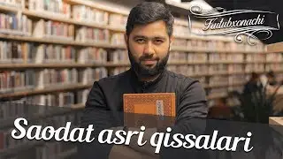 SAODAT ASRI QISSALARI