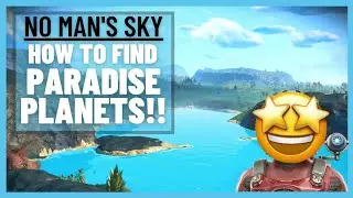 How to find a PARADISE PLANET!! | No Mans Sky Beginner Guide