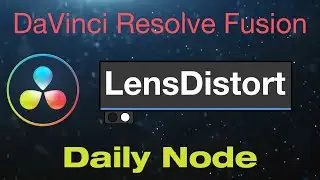 DaVinci Resolve Fusion Lens Distort Node