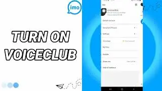 How To Turn On Voiceclub On Imo App