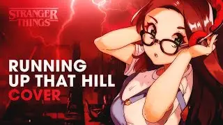 Stranger Things - Running Up That Hill [Kate Bush Cover]