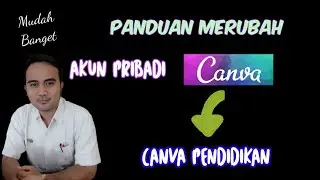 PANDUAN UBAH CANVA PRIBADI ( GRATIS ) MENJADI CANVA PENDIDIKAN