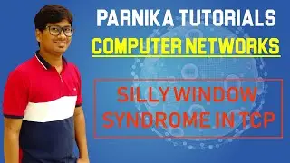 L 82: SILLY WINDOW SYNDROME IN TCP | COMPUTER NETWORKS | GATE CSE LECTURES