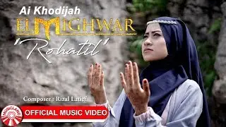 Ai Khodijah (El Mighwar) - Rohatil [Official Music Video HD]