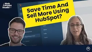 Simple Ways For Sales Teams To Save Time And Sell More Using HubSpot