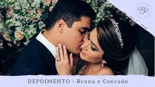 [Depoimento Noivos Believe] - Bruna e Conrado (Virei Noiva)