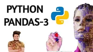 Python Pandas Tutorial | Data Analysis With Python Pandas in Hindi | Machine Learning Tutorial