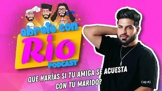 Abrete con Rio Podcast (Cap 1)
