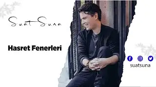 Suat Suna / Hasret Fenerleri /