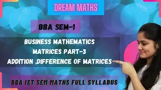 Scalar multiplication of matrix| Addition and Difference of matrices|Very important Questions