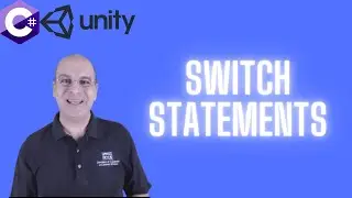 30-Switch Statements | C# Programming for Unity  | C# Tutorials For Beginners