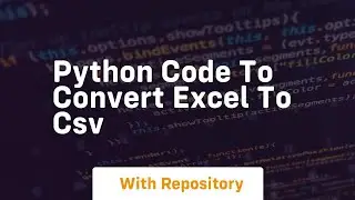 Python code to convert excel to csv