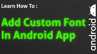 How Set Custom Font On Textviews In Android Studio