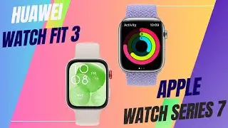 Huawei Watch Fit 3 Vs Apple Watch Series 7