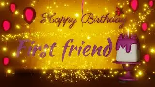 First Friend | Happy Birthday Song | Happy Birthday To You