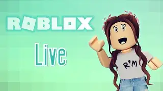 Roblox *LIVE* PLAYING W/ VIEWERS