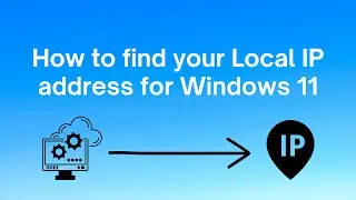 How to find your Local IP address for Windows 11