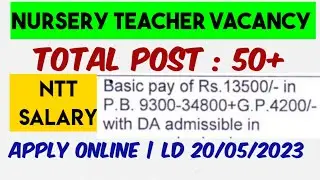 NTT VACANCY 2023 apply Online For 50+ Post Salary 4200 Gp | Nursery Teacher Recruitment 2023