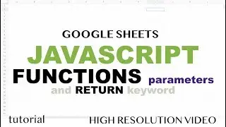 JavaScript Functions, Parameters - Google Apps Script - Array Method Series Part 3