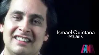 In Memory of Ismael Quintana (1937-2016)