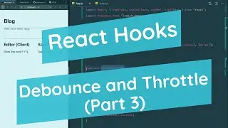 React Hooks • Debounce and Throttle (Part 3 - Final)