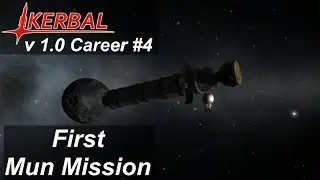 First Mun Mission Guide - KSP 1.0 Career Mode #4 - Kerbal Space Program Release Walkthrough