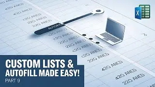 Custom Lists in Excel | Autofill Lists in Excel | Excel Tutorial  | Part 9 