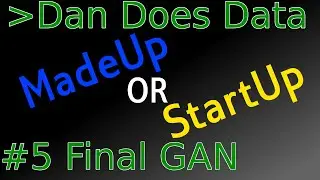 DanDoesData MadeUp or StartUp Final