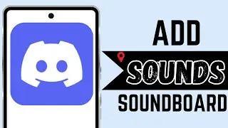 How To Add Sounds To Discord Soundboard On Mobile