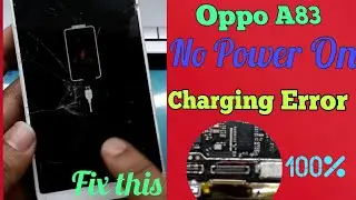 Oppo A83 Charging Error Solution100✅️🔥No Power On Red Battery Logo📱 Another Device This problex Fix