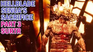 HELLBLADE SENUA'S SACRIFICE - PART 3 - THE GOD OF FIRE, SURTR - NO COMMENTARY (SEE DESC)