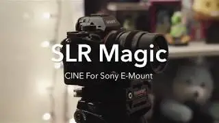 SLR Magic E-Mount Cine Lenses Review