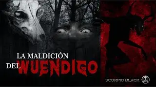 LA MALDICIÓN DEL WENDIGO