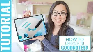How to Upgrade to Goodnotes 6 On your iPad