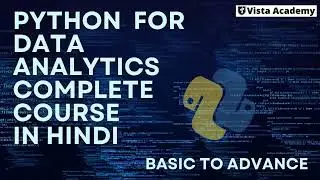 Python Full Course for Data Analytics | Beginner to Advanced | Complete Tutorial in Hindi