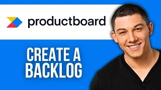 How to Create a Backlog on Productboard