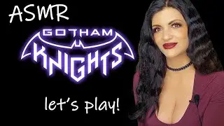 ASMR | 🎮 Let's Play 🦇 Gotham Knights - Soft Spoken Playthrough