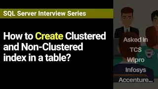 How to create Clustered and Non-Clustered index in a table?