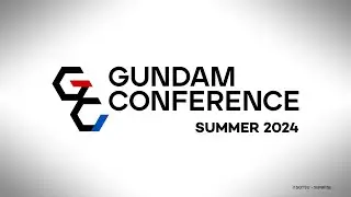 GUNDAM Conference SUMMER 2024