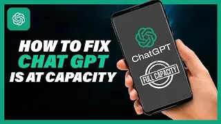 How to FIX ChatGPT Not Working | Chat GPT Down, Not opening, At full Capacity, Login Error